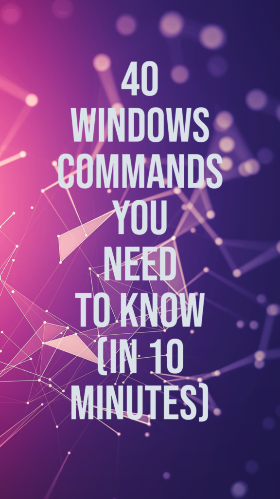 40 windows commands